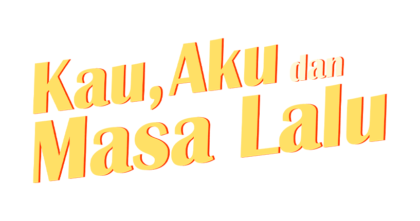 Kau, Aku Dan Masa Lalu